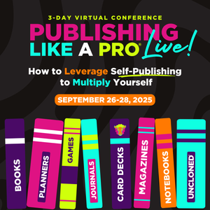 Publishing Like a Pro® LIVE Virtual Conference - September 26-28, 2025